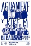 Diciembre-19 / Sala Santana 27 / Aguanieve + Kike M / Bilbao 2025