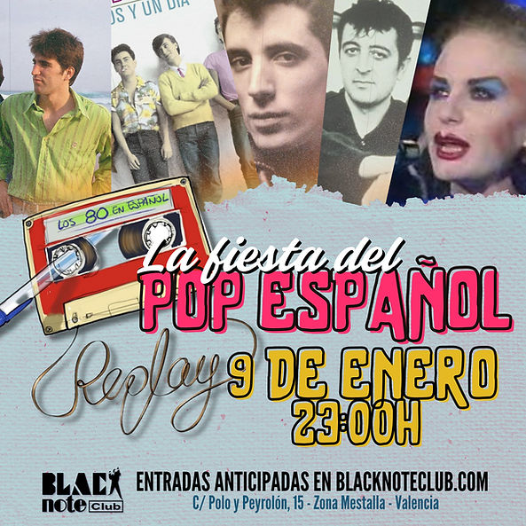 Enero-9 / Black Note Club / Replay (Tributo Pop español) / Valencia 2026