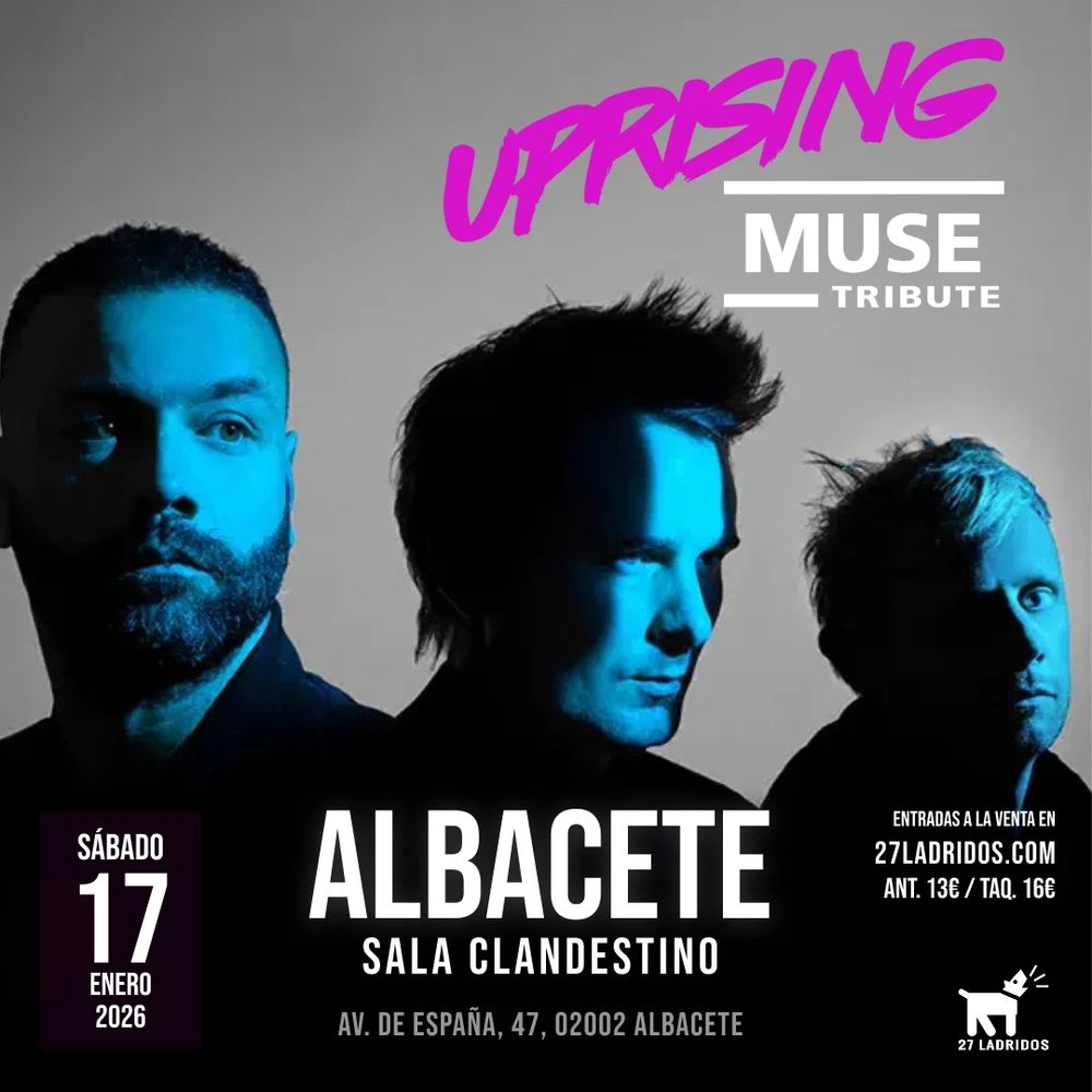 Enero-17 / Sala ClanDestino / Uprising (Muse Tribute) / Albacete 2026