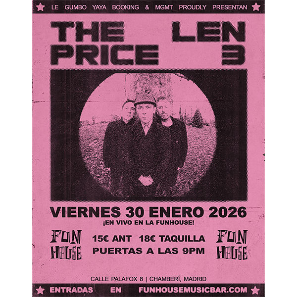 Enero-30 / Fun House / The Len Price 3 / Madrid 2026