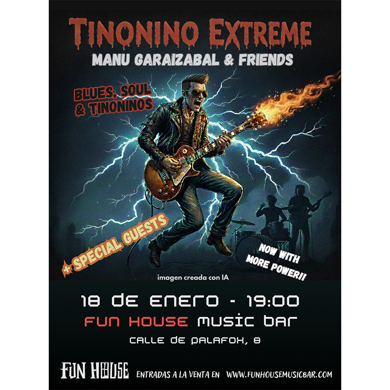 Enero-18 / Fun House / Tinonino Extreme: Manu Garaizabal & Friends / Madrid 2026