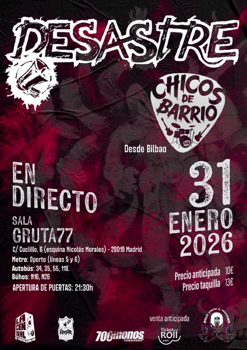 Enero-31 / Gruta 77 / Desastre + Chicos de Barrio / Madrid 2026