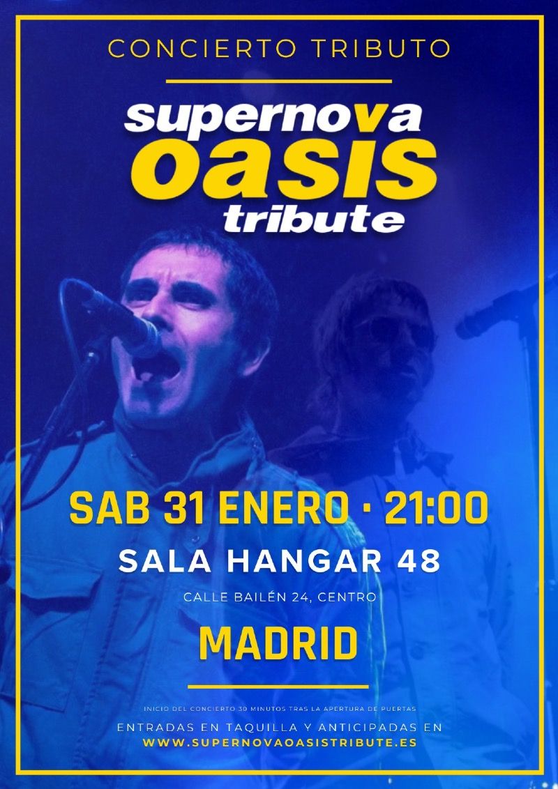 Enero-31 / Sala Hangar 48 / Supernova (Tributo Oasis) / Madrid 2026
