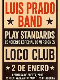 Enero-2 / Loco Club / Luis Prado & Band: Play Standards / Valencia 2026