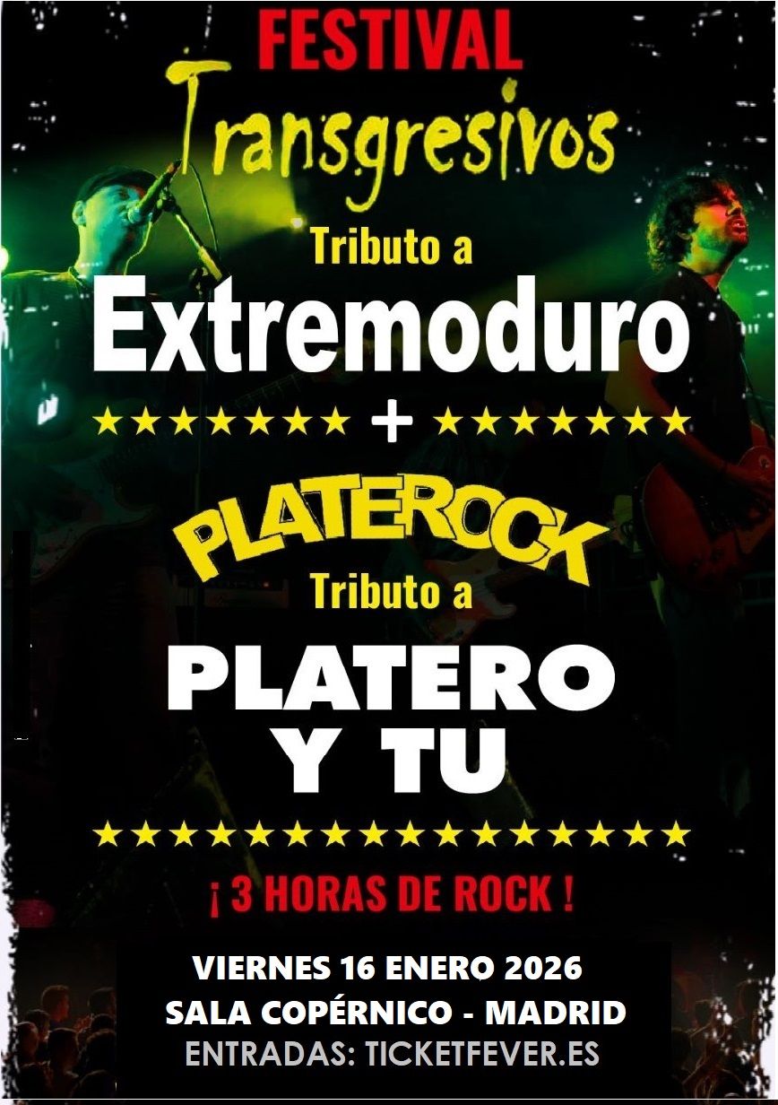 Enero-16 / Sala Copérnico / Trangresivos (Tributo Extremoduro) + Platerock (Tributo Platero y tú) / Madrid 2026