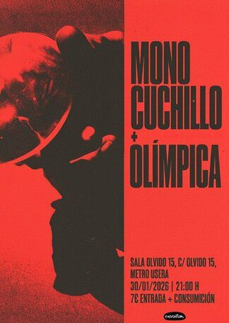 Enero-30 / Sala Olvido / Mono Cuchillo + Olímpica / Madrid 2026