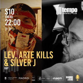 Enero-10 / Tempo Club / Lev + Arte Kills & Silver J / Madrid 2026