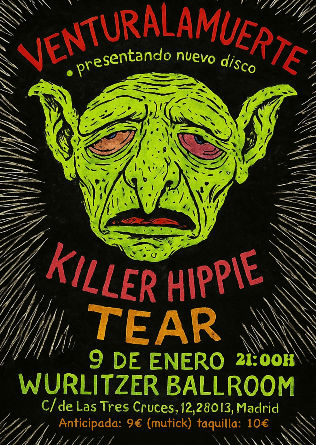Enero-9 / Wurlitzer Ballroom / VenturaLaMuerte + Killer Hippie + Tear / Madrid 2026