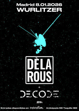 Enero-8 / Wurlitzer Ballroom / Dèla Rous + Decode / Madrid 2026