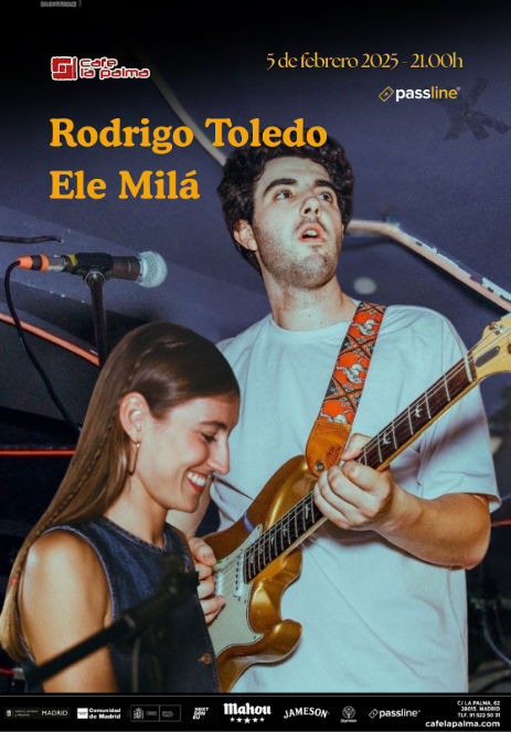 Febrero-5 / Café La Palma / Rodrigo Toledo y Ele Milá / Madrid 2026