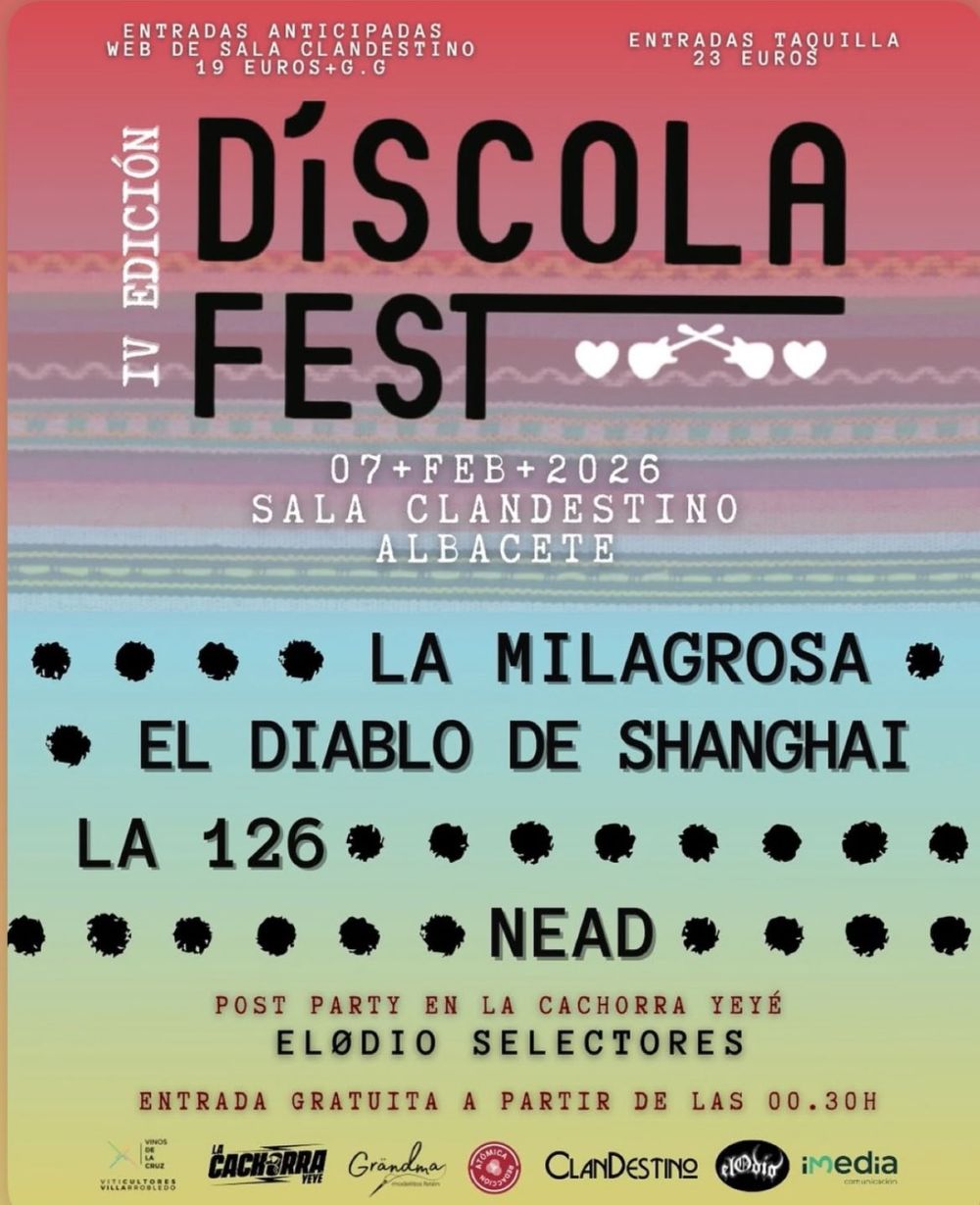 Febrero-7 / Sala ClanDestino / Díscola Fest 2026: La Milagrosa, Diablo de Shanghai, La 126, Nead / Albacete 2026