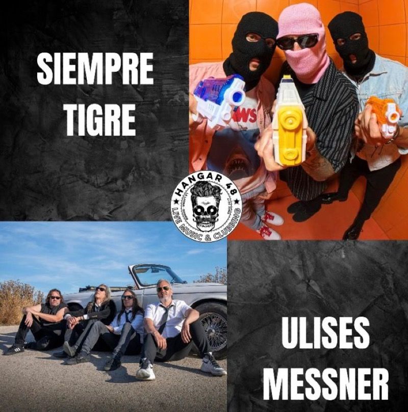 Febrero-7 / Sala Hangar 48 / Siempre Tigre + Ulises Messner / Madrid 2026