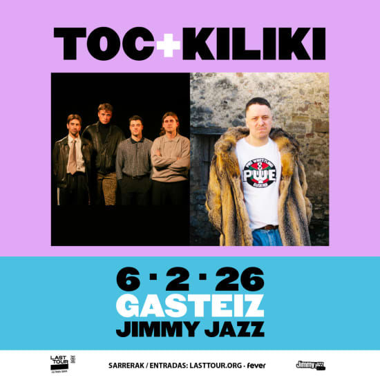 Febrero-6 / Sala Jimmy Jazz / TOC + Kiliki / Vitoria-Gasteiz 2026