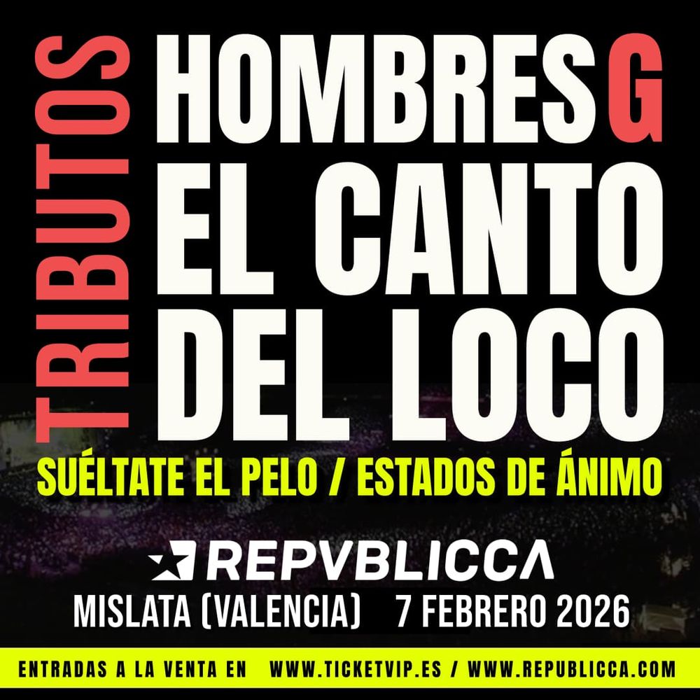 Febrero-7 / Sala Repvblicca / Suéltate el pelo (Tributo Hombre G), Estados de Ánimo (T. El Canto del Loco) / Mislata, Valencia 2026
