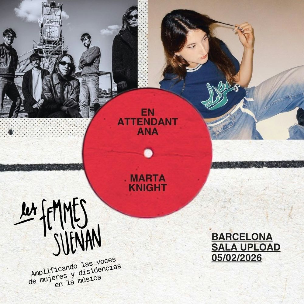 Febrero-5 / Sala Upload / En Attendant Ana + Marta Knight / Barcelona 2026