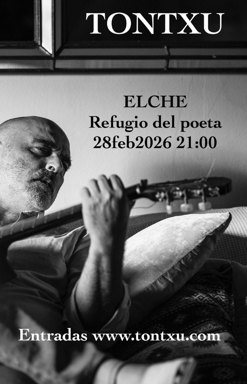 Concierto de Tontxu en El Refugio del Poeta (Elche) · 28 de febrero, 2026