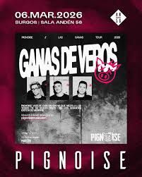 Concierto de Pignoise en Andén 56 (Burgos) · 6 de marzo, 2026