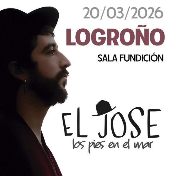 Concierto de El Jose en Sala Fundicion (Logroño) · 20 de marzo, 2026