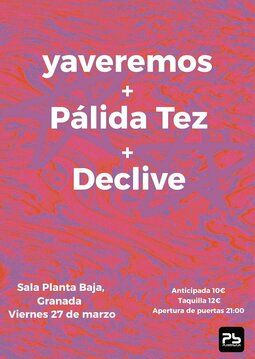 Concierto de Yaveremos + Pálida Tez + Declive en Planta Baja (Granada) · 27 de marzo, 2026