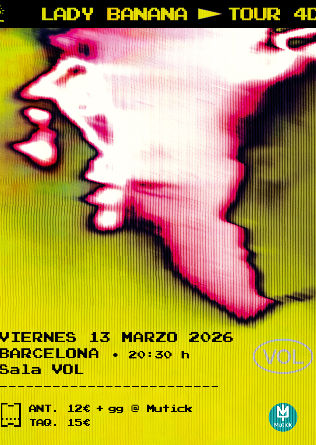 Marzo-13 / Sala Vol / Lady Banana / Barcelona 2026