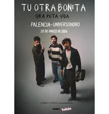 Concierto de Tu otra Bonita en Universonoro (Palencia) · 20 de marzo, 2026