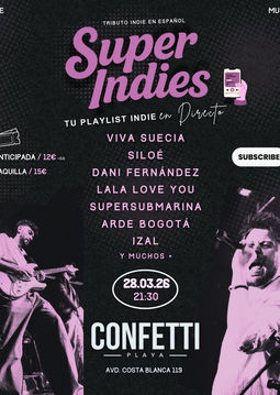 Concierto de Superindies en Confetti Playa (Alicante) · 28 de marzo, 2026