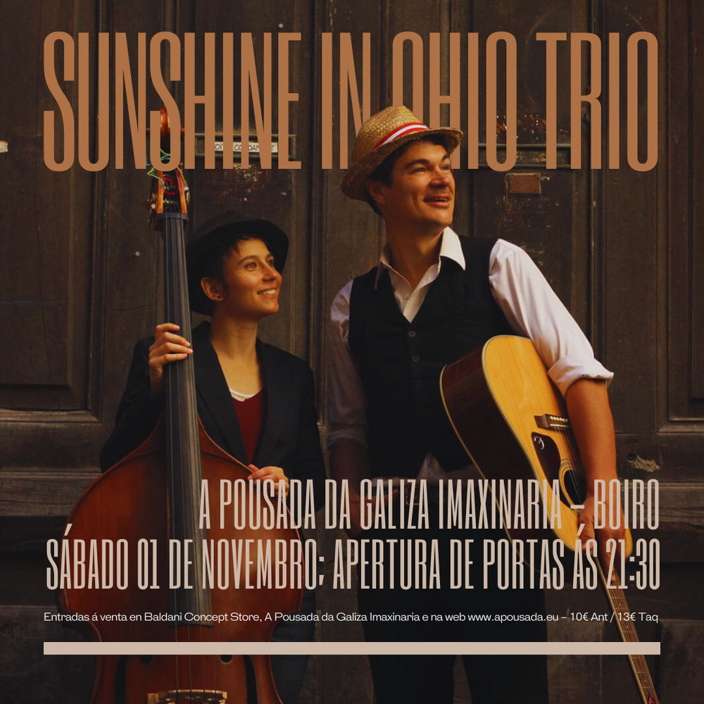 Noviembre-1 / A Pousada / Sunshine in Ohio Trio / Boiro, A Coruña 2025
