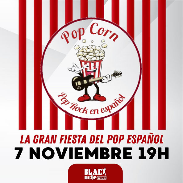 Noviembre-7 / Black Note Club / Pop Corn