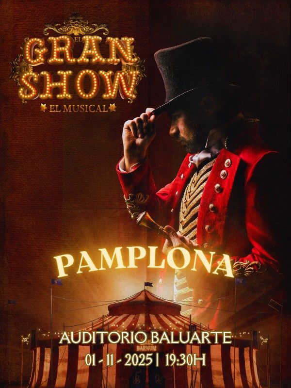 Noviembre-1 / Palacio Congresos Baluarte / El Gran Show: El Musical / Pamplona 2025