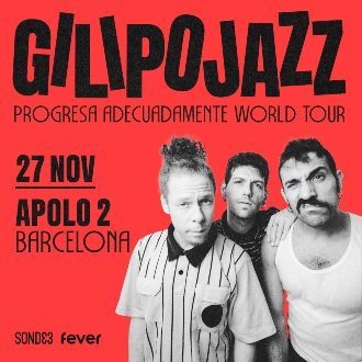 Noviembre-27 / Sala Apolo / Gilipojazz