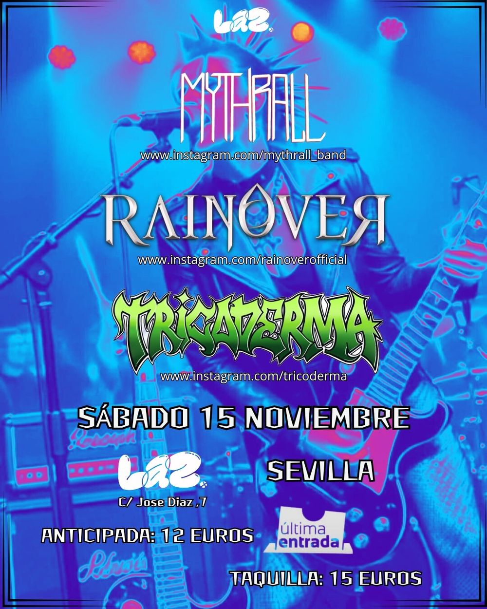 Noviembre-15 / Sala La 2 / Mythrall + Rainover + Tricoderma / Sevilla 2025
