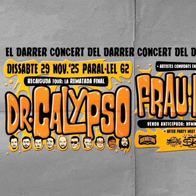 Noviembre-29 / Sala Paral-lel 62 / Dr. Calypso + Frau Doktor