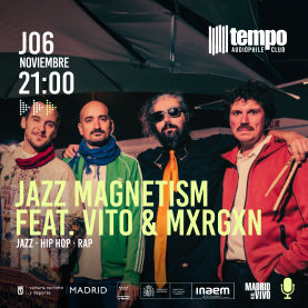 Noviembre-6 / Tempo Club / Jazz Magnetism ft. Vito & MXRGXN