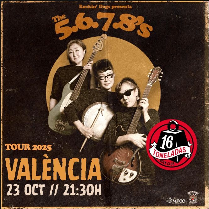 Octubre-23 / 16 Toneladas / The 5.6.7.8’s