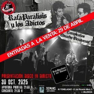 Octubre-30 / Sala 16 Toneladas / Rafa Paralisis y los Adictos