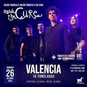 Octubre-26 / Sala 16 Toneladas / Inside The Cure (Tributo The Cure)