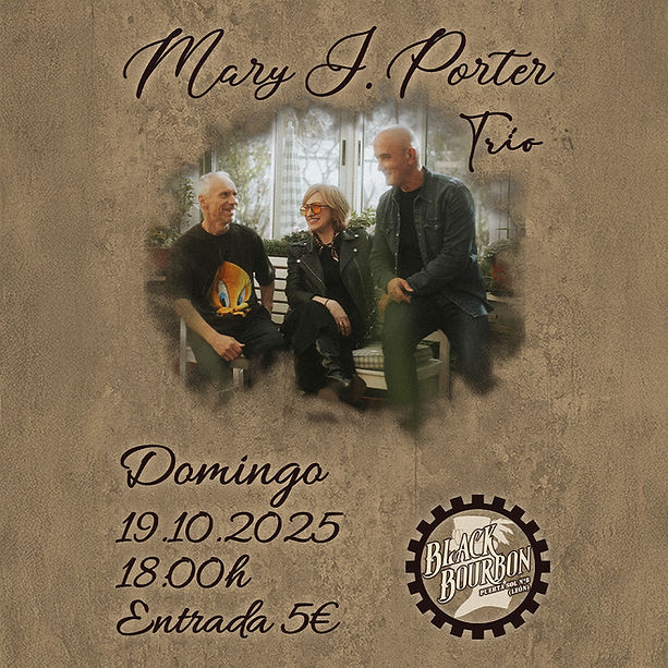 Octubre-19 / Black Bourbon / Mary J. Porter Trio