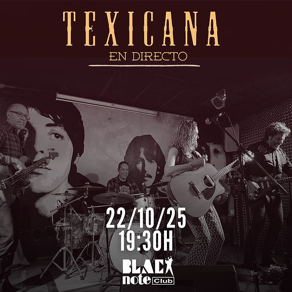 Octubre-22 / Black Note Club / Texicana