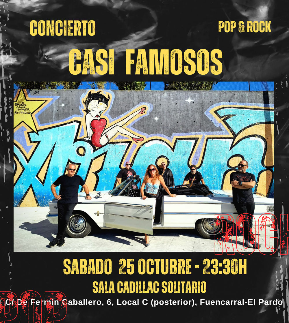 Octubre-25 / Sala Cadillac Solitario / Casi Famosos (Tributo Pop-Rock)