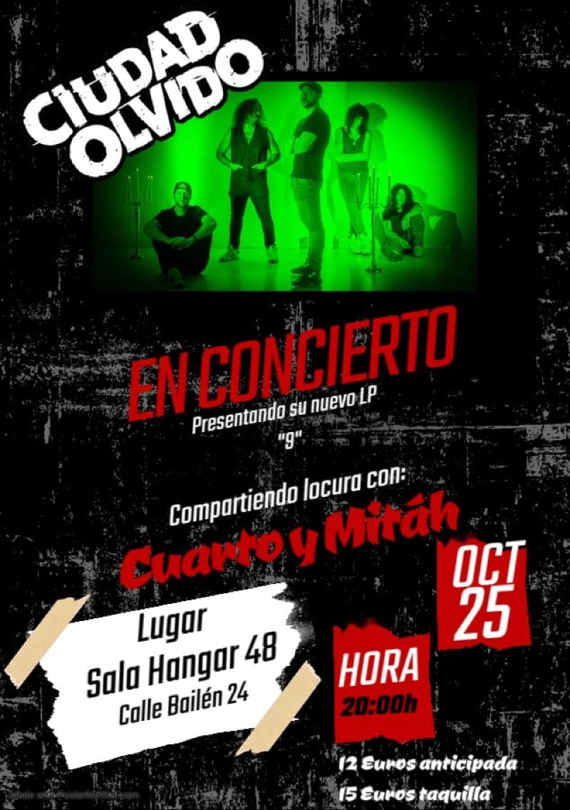 Octubre-25 / Sala Hangar 48 / Ciudad Olvido + Cuarto y Mitah