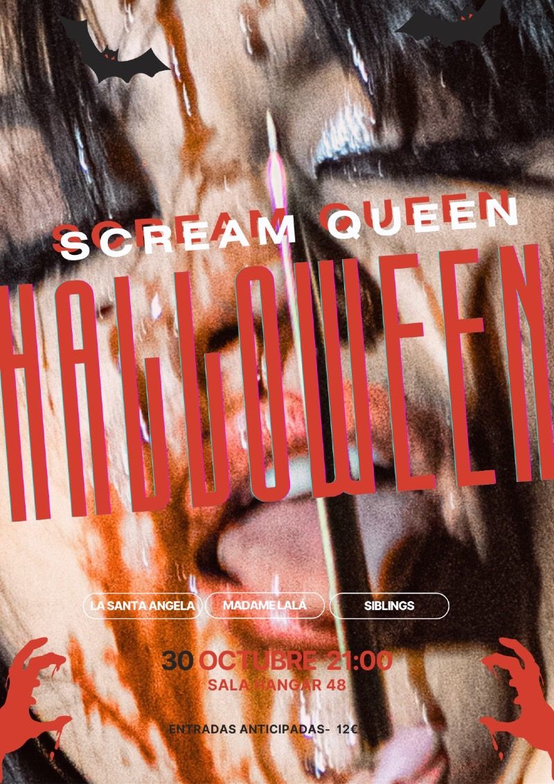 Octubre-30 / Sala Hangar 48 / Scream Queen Halloween: La Santa Angela + Madam Lala + Siblings
