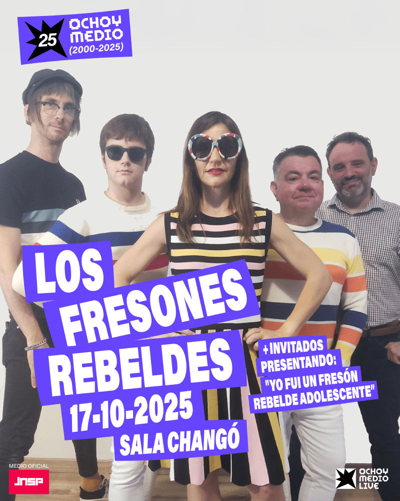 Octubre-17 / Sala Chango / Los Fresones Rebeldes