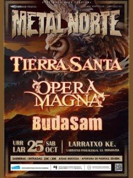 Octubre-25 / Centro Cultural Larratxo / Metal Norte 2025: Tierra Santa, Opera Magna, Budasam