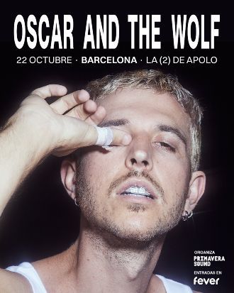 Octubre-22 / Sala Apolo / Oscar and the Wolf