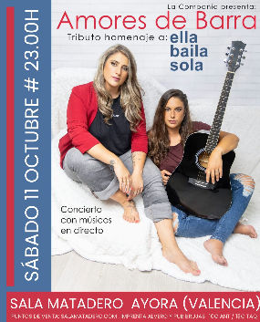 Octubre-11 / Sala Matadero / Amores de Barra (Tributo Ella Baila Sola)