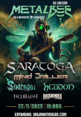 Noviembre-22 / Sala Matadero / III Festival Metal Bee (Saratoga, Mind Driler, Headon…)