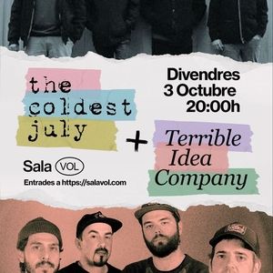 Octubre-3 / Sala Vol / The Coldest July + Terrible Idea Company