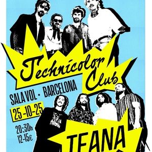Octubre-25 / Sala Vol / Teana + Technicolor Club