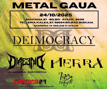 Octubre-24 / Sala Santana 27 / Deimocracy + Herra + Dire End