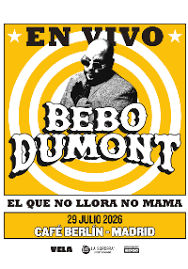 Concierto de Bebo Dumont en Café Berlín (Madrid) · 29 de julio, 2026